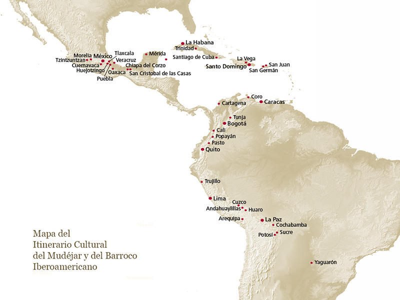 Mapa del Itinerario cultural del Mudéjar y del Barroco Iberoamericano.
