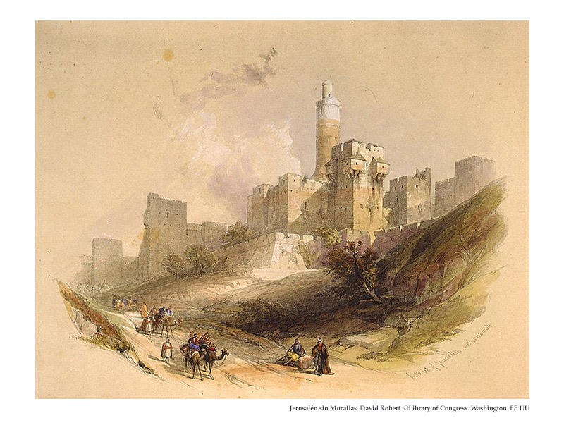 Jerusalén sin murallas. Grabado de David Robert. ©Library of Congress. Washington. EE.UU.
