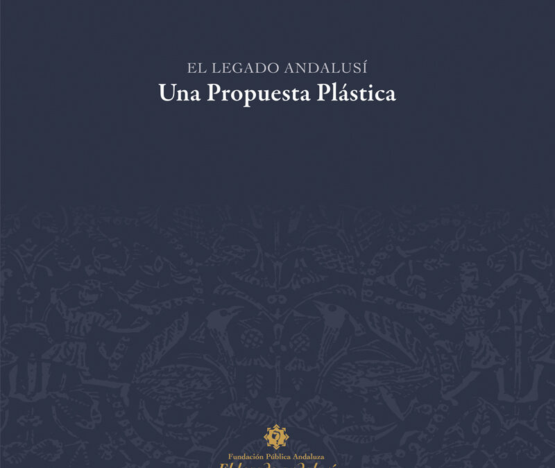 El legado andalusí. A Plastic Proposal